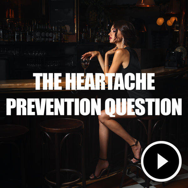 The Heartache Prevention Question Complimentary Podcast